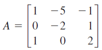 1
-5
- 1
A = 0 -2
1
1
2
