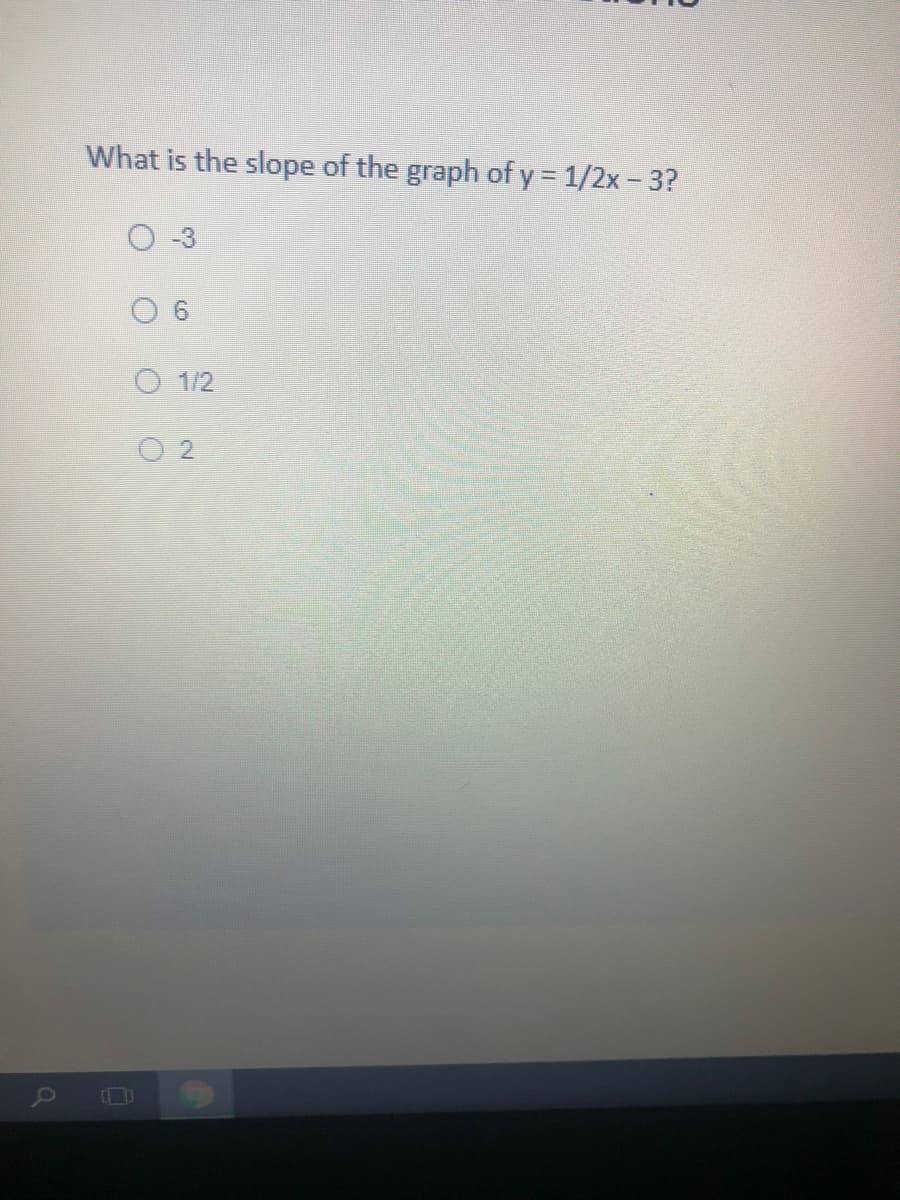 What is the slope of the graph of y = 1/2x- 3?
9.
O 1/2
