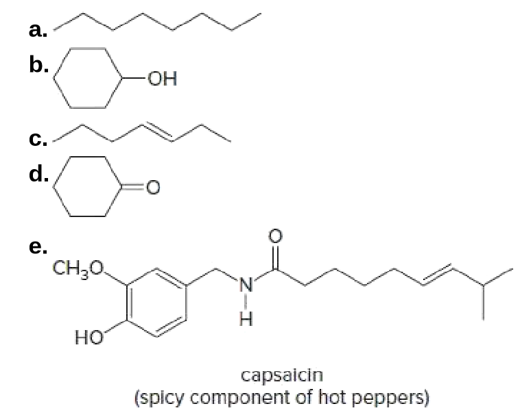 a.
b.
HO-
C.
d.
e.
CH30.
N'
но
capsaicin
(spicy component of hot peppers)
