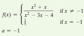 x² + x
if x # -1
f(x) =
x² – 3x – 4
if x = -1
a = -1
1/5
