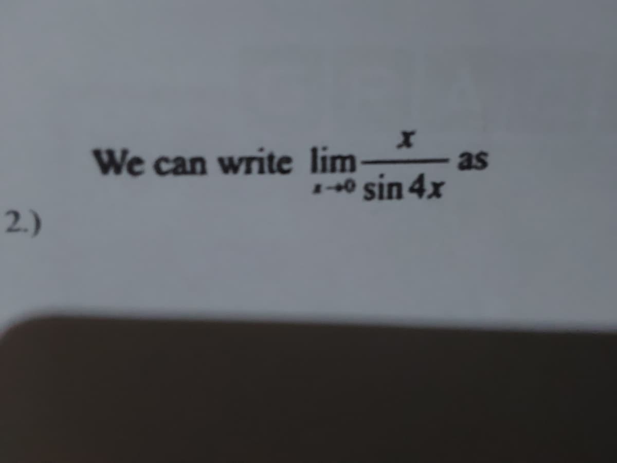 We can write lim-
as
40 sin 4x
2.)
