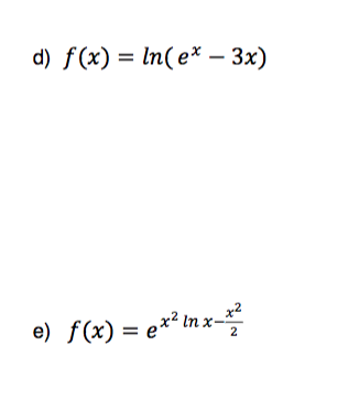 d) f (*) %3D In(e* — 3х)
e) f(x) = e*² !n x-
2
