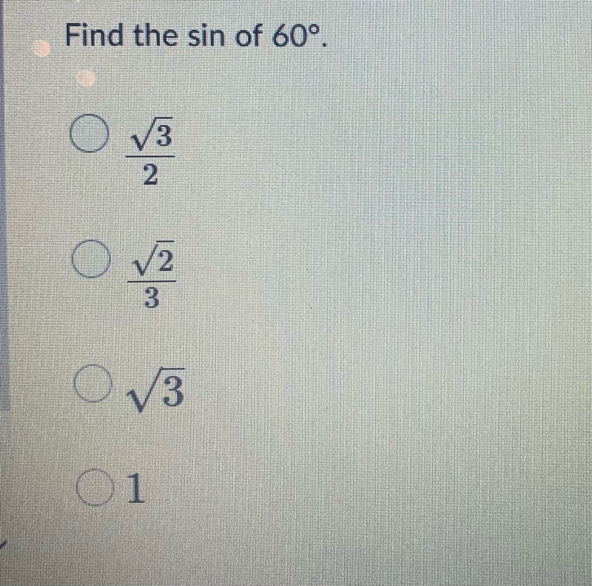 Find the sin of 60°.
3.
V2
V3
01
