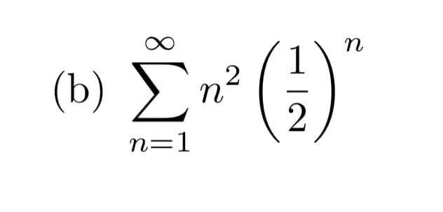 (b) ) n²
2
n=1
