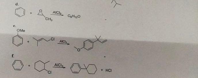 f.
d.
OMe
&
CH3
x
AICI3
CI
AICH
AICI
C₂H120
+ HCI