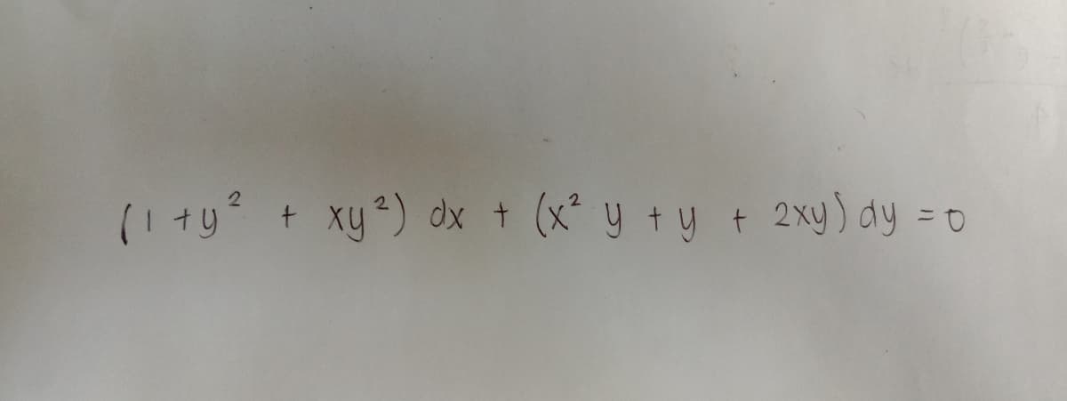 (1 +y° + xy) dx =
(x* y +y + 2xy) dy
t.
