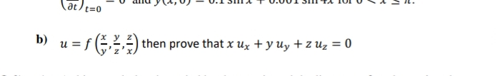 Cat)t=0
b)
u =
= f ) then prove that x ux + y uy + z Uz = 0
