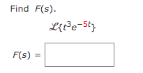 Find F(s).
LPe-5ty
F(s) =
