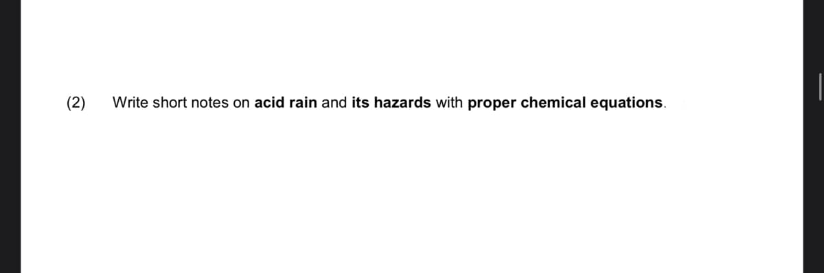 (2)
Write short notes on acid rain and its hazards with proper chemical equations.
