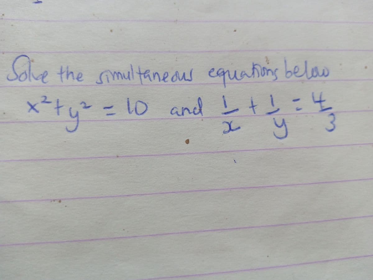 She
Solve the multaneous equations belas
3.
10 and Lt
