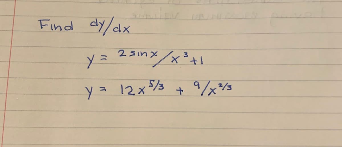 Find dy/dx
2 5ınx /x³+l
y= 12x5%3
9/
2/3
to
