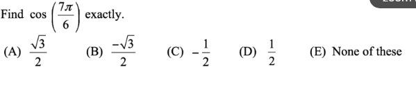 Find cos
exactly.
6.
-V3
(В)
2
(©) -
(D)
2
(A)
(E) None of these
2
