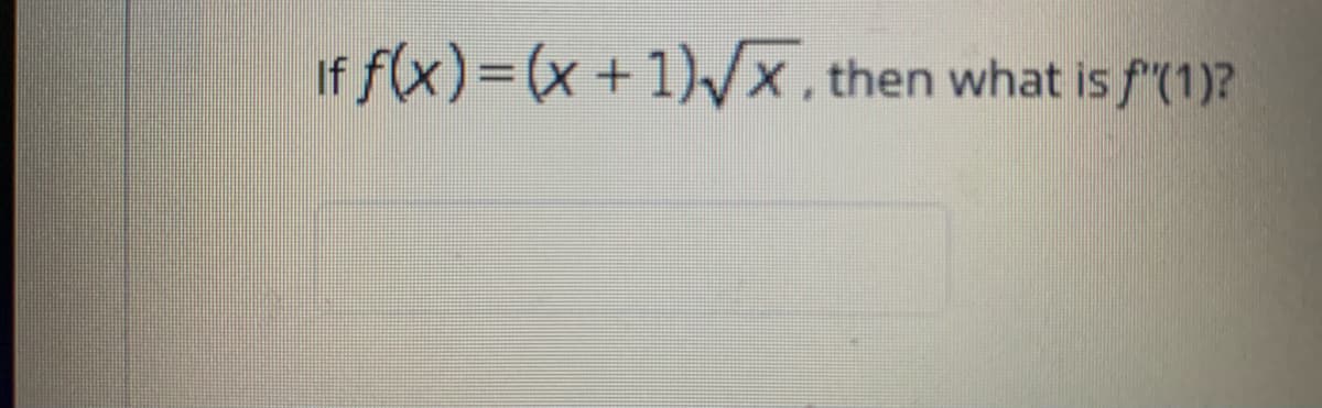 If f(x)=(x+1)/x, then what is f(1)?
