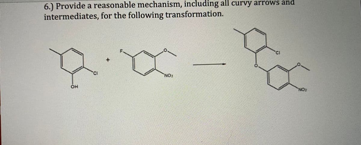 6.) Provide a reasonable mechanism, including all curvy arrows and
intermediates, for the following transformation.
O.
NO
NON
