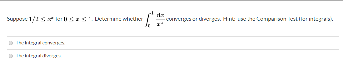 Suppose 1/2 < for 0<e<1. Determine whether
da
converges or diverges. Hint: use the Comparison Test (for integrals).
