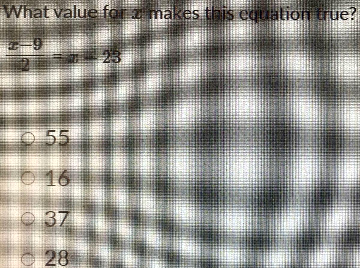 What value for a makes this equation true?
3
23
2
O 55
O 16
О37
O 28
