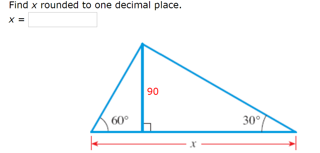 Find x rounded to one decimal place.
90
60°
30°
