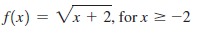 f(x) = Vx + 2, for x = -2
