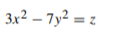 3x² – 7y2 = z
