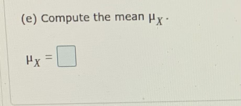 (e) Compute the mean p y -
%3D
Hx
