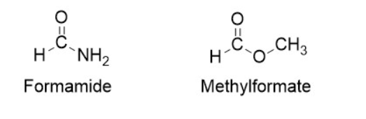H
O
_ő
NH₂
Formamide
O
H
O-CH3
Methylformate