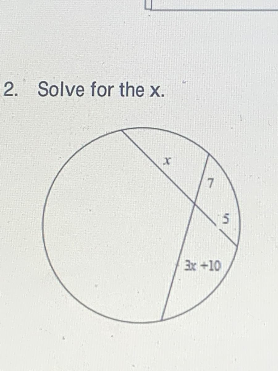 2. Solve for the x.
3x +10
