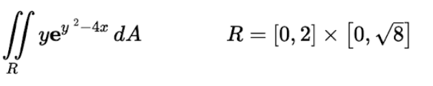 -4x dA
R= [0, 2] × [0, /8]
R
