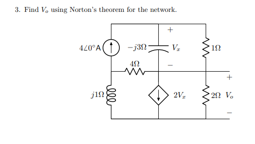 3. Find V, using Norton's theorem for the network.
440°A
jin
ell
-j3N
452
+
Vz
2V₂
www
www
192
20 Vo