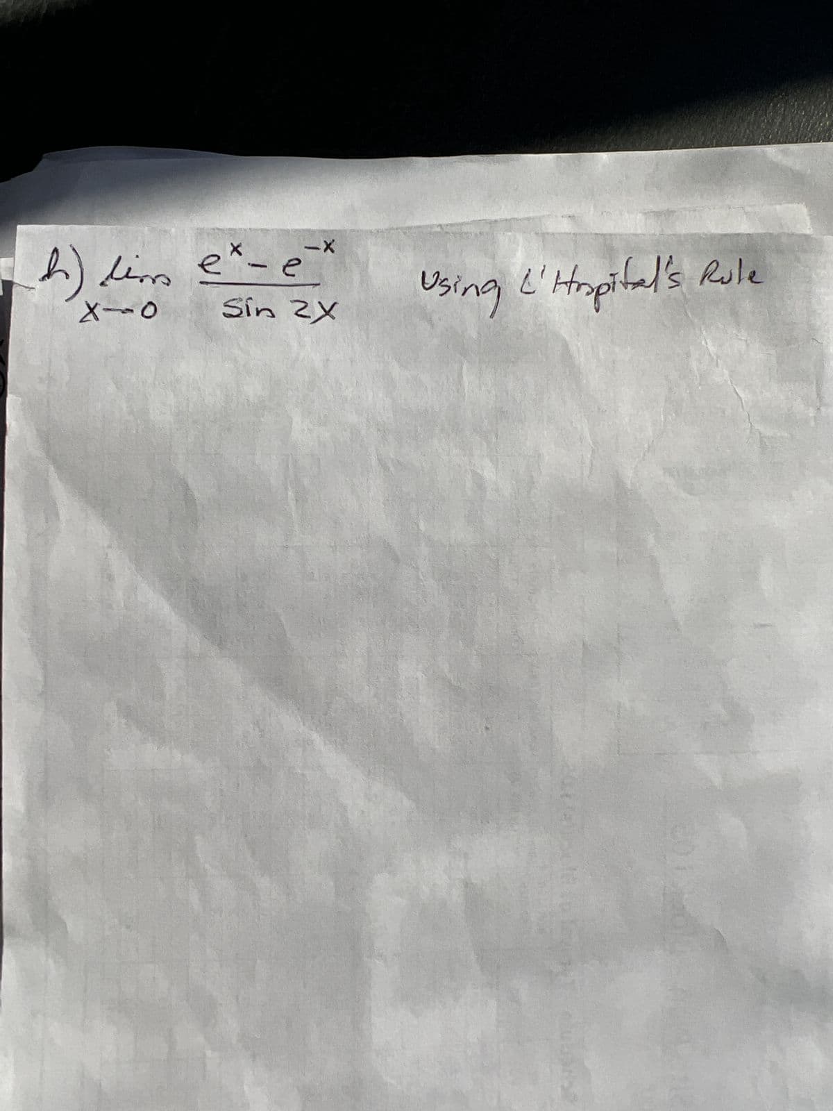 h) lim
X-0
e
X
-X
- e
Sin 2X
tal's Rule
Using L'Hospital's