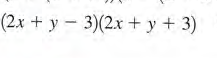 (2x+y
- 3)(2.x + y + 3)
