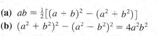 (a) ab = [(a + b)? - (a? + b?)]
(b) (a + b?)² – (a? – b²)? = 4a*b?
%3D

