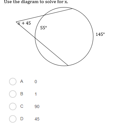 Use the diagram to solve for x.
F+ 45
55°
145°
O A
O B
1
90
45
