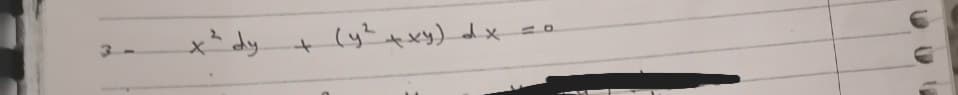 x² dy
(y?txy)dx =o
