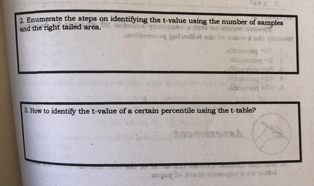 2. Enumerate the steps on identifying the t-value using the number of samples
and the right tailed area.
ag gafwalloi oo in
slinnciag
3. How to identify the t-value of a certain percentile using the t-table?
