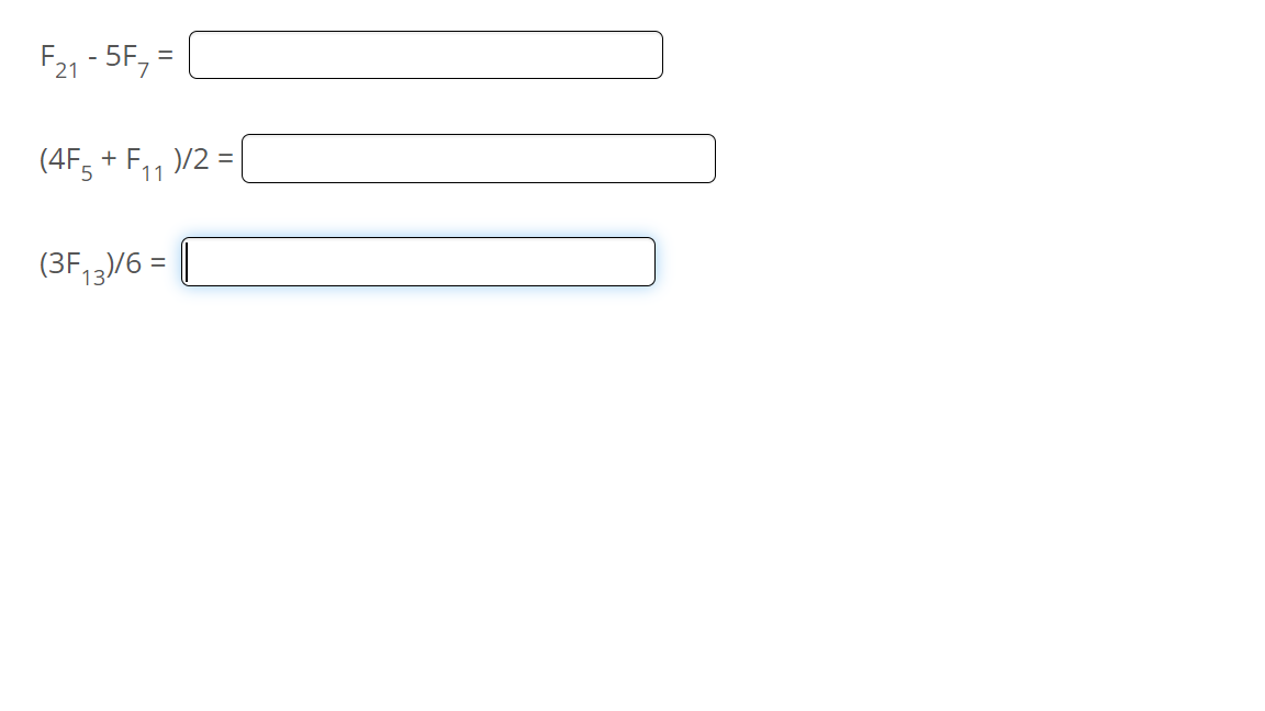 F21 - 5F, =
(4F5 + F,, )/2 =
(3F,3)/6 =
%3D
