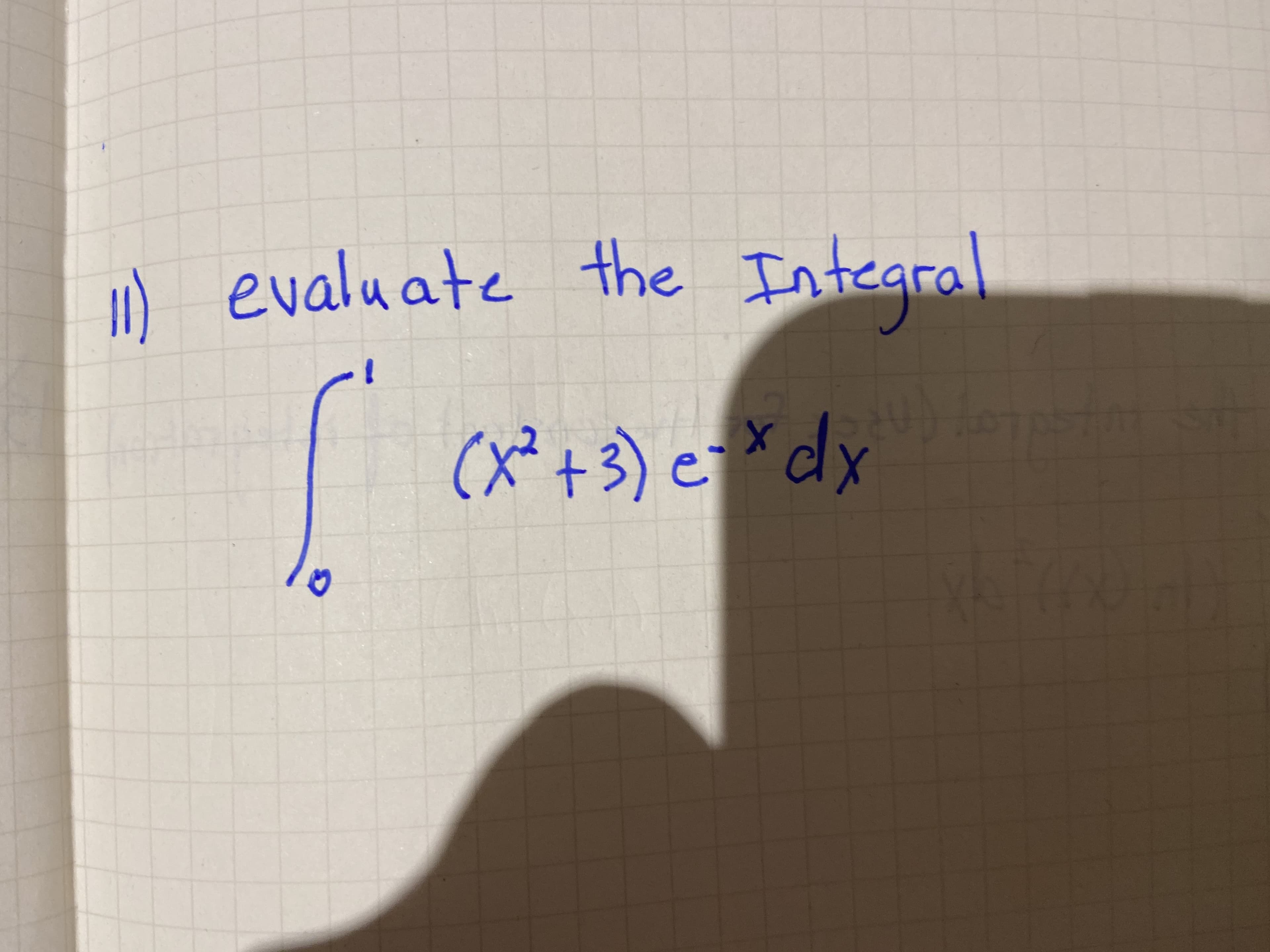 n) the Integral
evalu ate
car
1-
(X² +3) e Xdx

