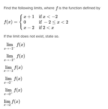 Find the following limits, where f is the function defined by
(x +1 if x < -2

