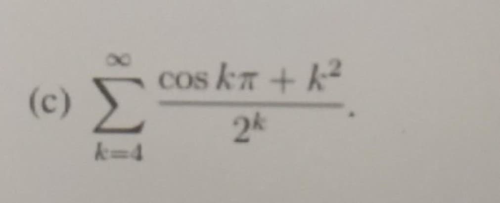 (c)
cos kT + k2
2k
k=4
