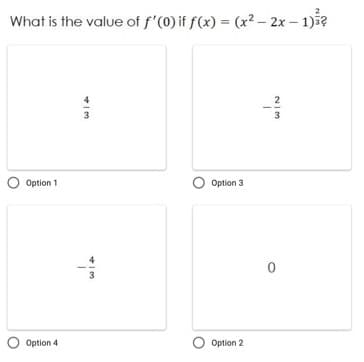 What is the value of f'(0) if f(x) = (x? – 2x – 1)i?
2
3
O Option 1
O Option 3
O Option 4
Option 2
中」3
中」m
