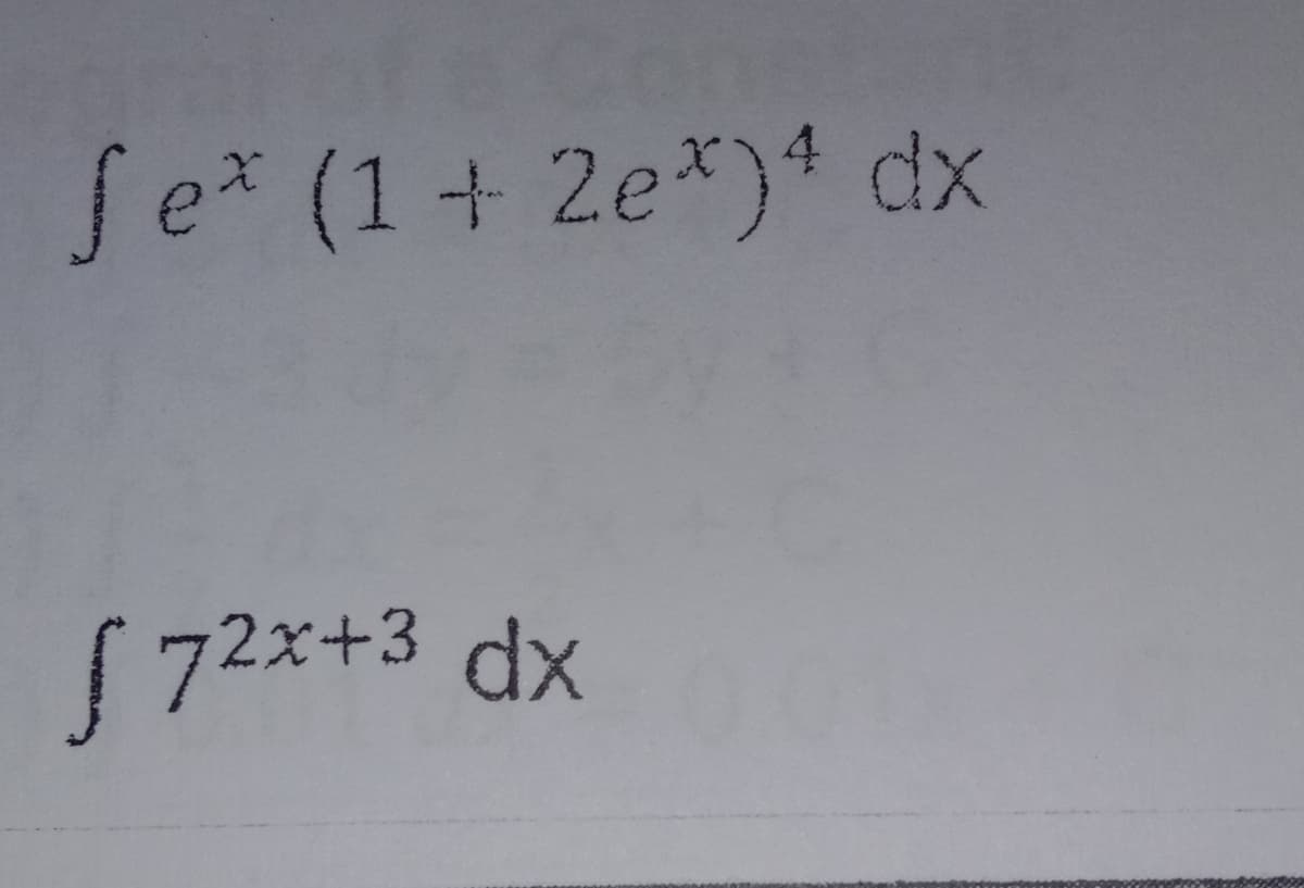 Se* (1+ 2e*)4 dx
S72x+3 dx
