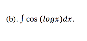 (b). ſ cos (logx)dx.
COS
