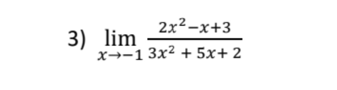 2x2-х+3
3) lim
x→-1 3x² + 5x+ 2
