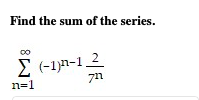Find the sum of the series.
00
2 (-1n-1_2
n=1
zn
