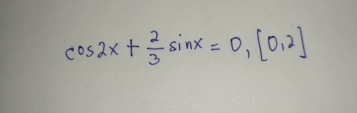 cos2x + 를 sink = 0, [0.2
0, [012]
