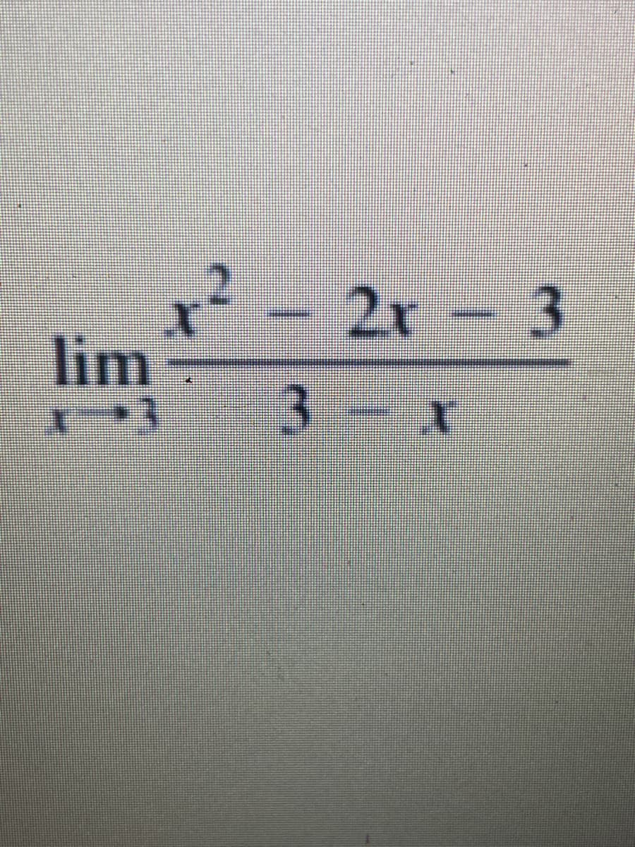 lim
x² - 2x - 3
2r
3
x