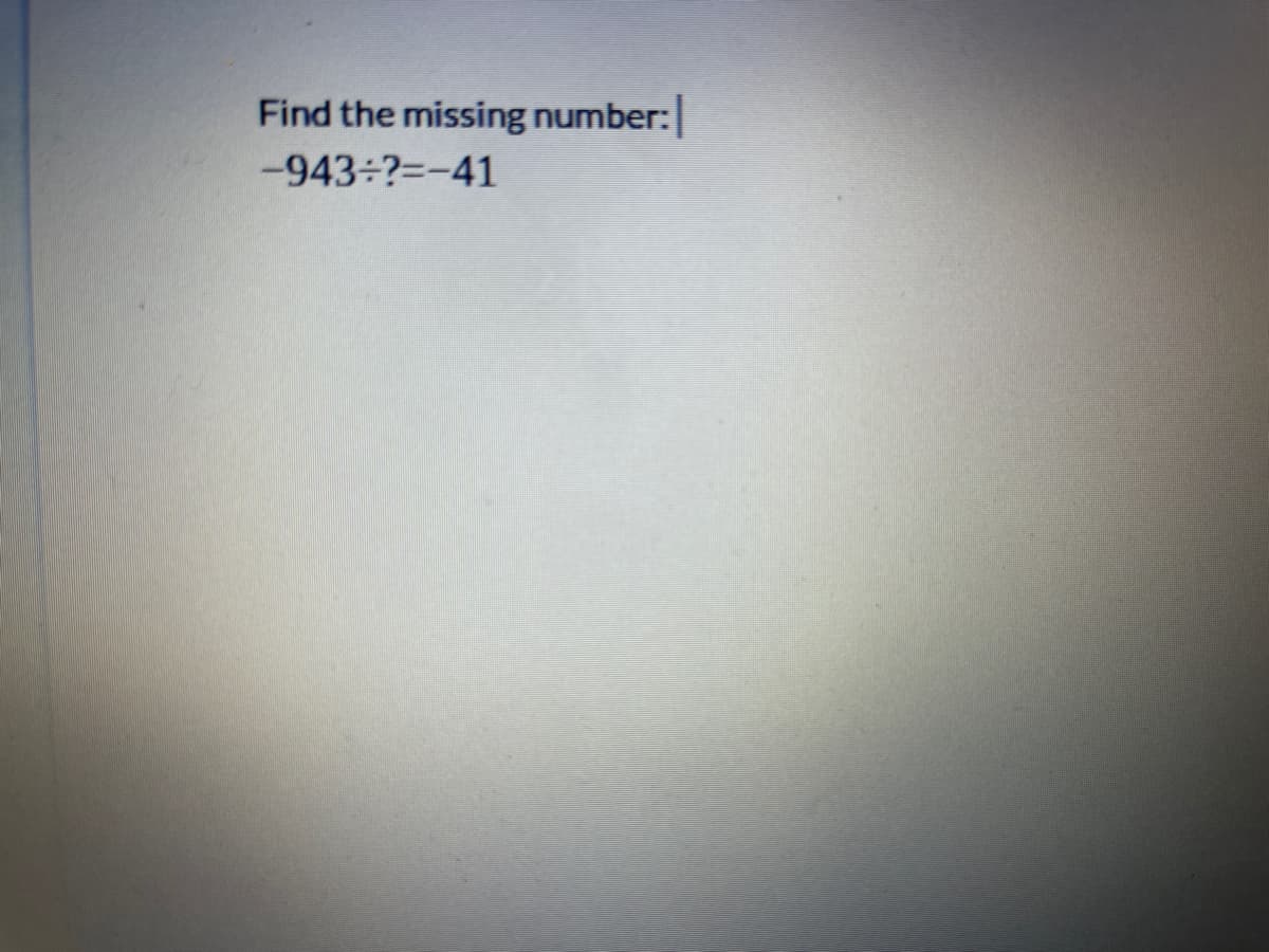 Find the missing number:
-943-?=-41
