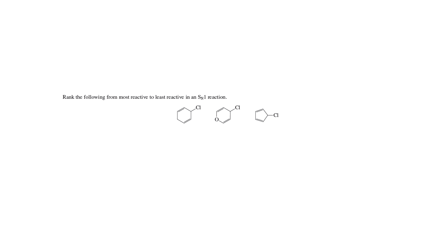 Rank the following from most reactive to least reactive in an Syl reaction.
Cl
CI
Cl
