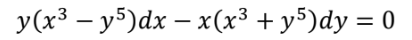 y(x³ - y5)dx − x(x³ + y5)dy = 0