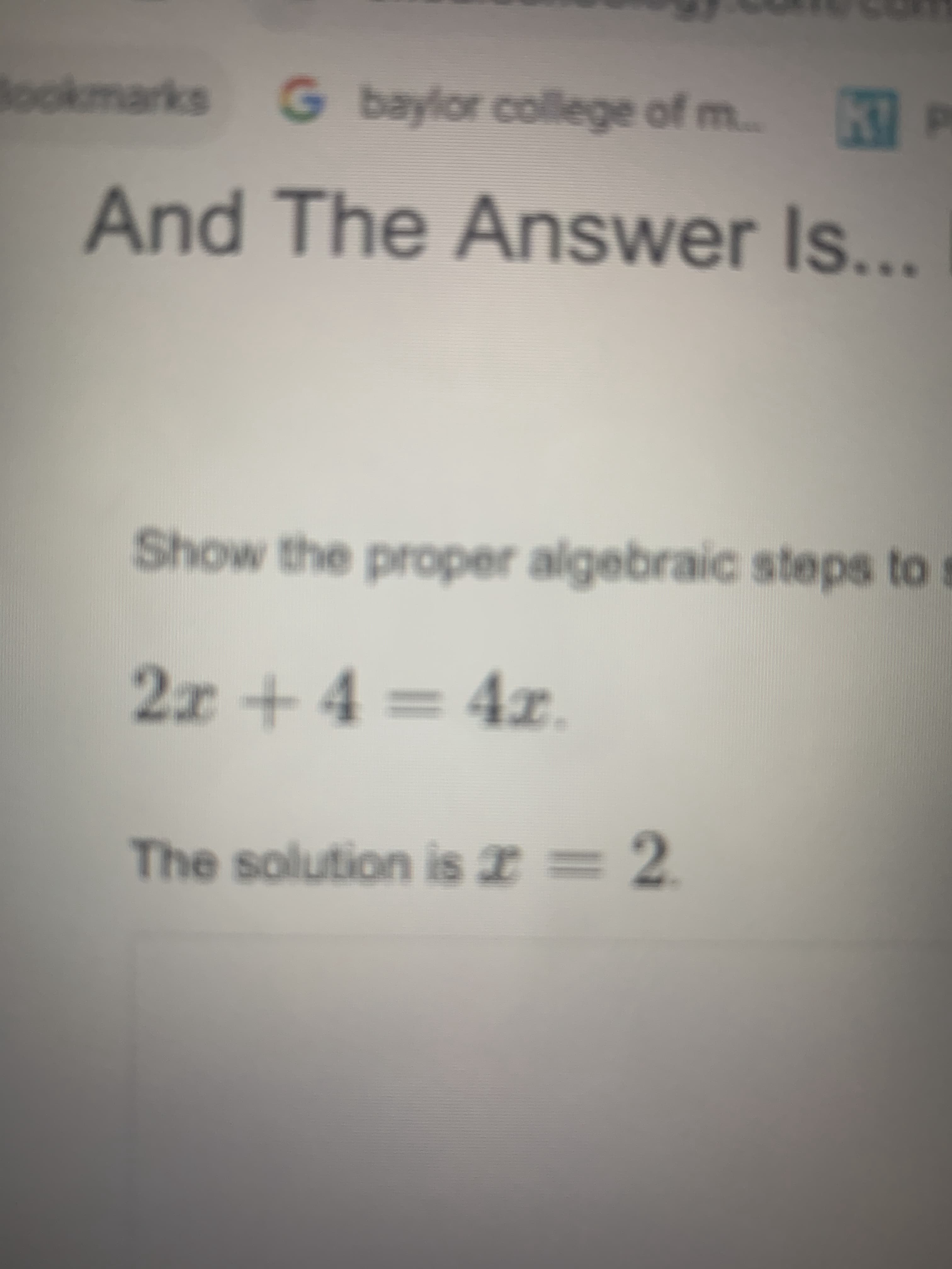 Show the proper algebraic steps to
2x+4 = 4x.
%3D
