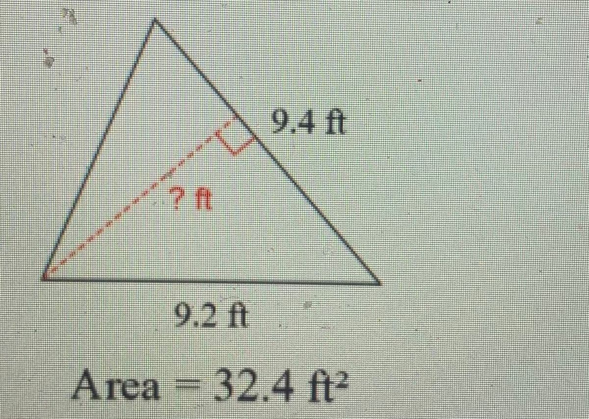 4
ft
9.4 ft
2
9.2 f
Area = 32.4 ft²